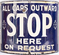 Enamel tram sign ALL CARS OUTWARD STOP HERE ON REQUEST. In good condition with some face chipping,