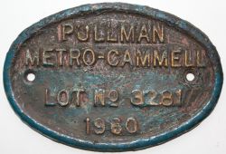 Pullman Company coach plate Pullman Metro-Cammell Lot No 3281 1960. Oval cast iron measuring 7in x