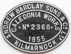 Reproduction worksplate Andrew Barclay Sons & Co Caledonia Works Kilmarnock No 2368 dated 1955.