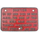 GWR cast iron Locomotive Cab Notice dated 1909. Original condition, black lettering on red ground.