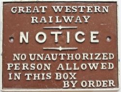 GWR fully titled cast iron signal box door notice NO UNAUTHORIZED PERSON ALLOWED IN THIS BOX BY