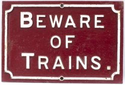 Midland Railway BEWARE OF TRAINS cast iron sign. Face restored with white lettering on a maroon