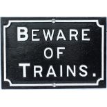 Midland Railway cast iron sign Beware Of Trains measuring 22in x 15in.