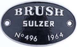 Worksplate BRUSH SULZER No 496 1964 ex British Railways Diesel Class 47 originally numbered D1725