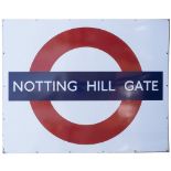 London Transport enamel station target bullseye sign NOTTING HILL GATE. In very good condition