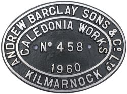 Worksplate ANDREW BARCLAY SONS & CO LTD CALEDONIA WORKS KILMARNOCK No 458 1960 ex British Railways