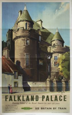Poster BR(SC) FALKLAND PALACE HUNTING PALACE OF THE ROYAL STUARTS FOR OVER 150 YEARS by Claude