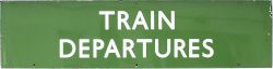 BR(S) enamel railway sign TRAIN DEPARTURES. In very good condition with minor edge chipping,