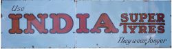 Advertising motoring enamel sign USE INDIA SUPER TYRES THEY WEAR LONGER. In 2 halves measuring