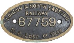 Worksplate LONDON & NORTH EASTERN RAILWAY N.B.LOCO CO 1948 67759 ex Thompson L1 2-6-4T. Allocated to
