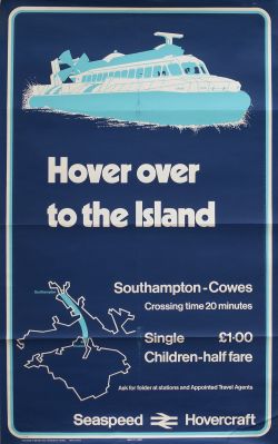 Poster BR HOVERCRAFT HOVER OVER TO THE ISLAND COWES TO SOUTHAMPTON. An Isle Of Wight poster from