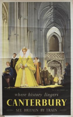 Poster BR(S) CANTERBURY WHERE HISTORY LINGERS VISIT OF QUEEN ELIZABETH 1573 by Claude Buckle. Double