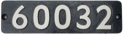 Smokebox numberplate 60032 ex LNER Gresley A4 pacific 4-6-2 built at Doncaster in 1938 and named