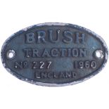 Worksplate BRUSH TRACTION ENGLAND No 227 1960 ex British Railways diesel class 31 originally