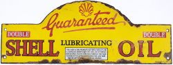 Motoring enamel advertising sign SHELL DOUBLE LUBRICATING OIL GUARANTEED. In good condition with