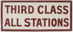 North Eastern Railway enamel station sign THIRD CLASS ALL STATIONS. In good condition with a