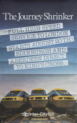 Poster BRB THE JOURNEY SHRINKER FULL HIGH SPEED SERVICE STARTS AUGUST 20TH with image of 3 HST 125