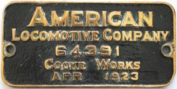 Worksplate AMERICAN LOCOMOTIVE COMPANY 64391 COOKE WORKS APR 1923. Ex W. R. Grace 2-6-0 numbered