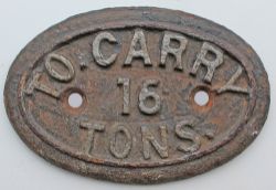 North British Railway Wagon Plate TO CARRY 16 TONS. Unrestored measuring 5.75in x 3.75in.
