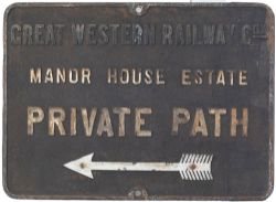 GWR cast iron sign GREAT WESTERN RAILWAY COY MANOR HOUSE ESTATE PRIVATE PATH with Left facing arrow.