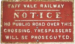 Taff Vale Railway cast iron sign TAFF VALE RAILWAY NOTICE NO PUBLIC ROAD OVER THIS CROSSING