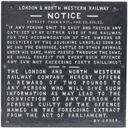 LNWR cast iron gate notice. LONDDON & NORTH WESTREN RAILWAY NOTICE EXTRACT FROM 8 VIC., CAP. 20,