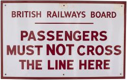 BRB (SR pattern) enamel station sign THE BRITISH RAILWAYS BOARD PASSENGERS MUST NOT CROSS THE LINE
