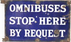 Bus motoring enamel sign OMNIBUSES STOP HERE BY REQUEST. Double sided, both sides in good