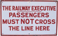 RE (SR pattern) enamel station sign THE RAILWAY EXECUTIVE PASSENGERS MUST NOT CROSS THE LINE HERE.