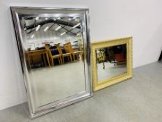 A MODERN CHROME FRAMED MIRROR 89CM X 64CM ALONG WITH CREAM AND GILT FRAMED MIRROR - 66CM X 56CM.