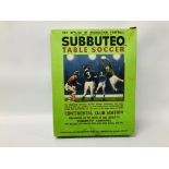 A SUBBUTEO TABLE TOP FOOTBALL SET WITH VARIOUS BOXED TEAMS.