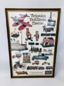 A FRAMED AND MOUNTED "THE LONDON TOY AND MODEL MUSEUM" POSTER 80CM. X 55CM.