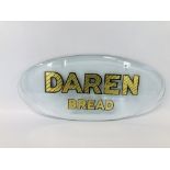 VINTAGE GLASS ADVERTISING DISPLAY "DAREN BREAD".