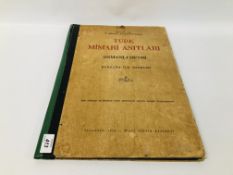 HARDBACK BOOK "TURK MIMARI ANITLARI" OSMANLI DEVRI.