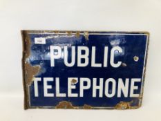 AN ORIGINAL VINTAGE DOUBLE SIDED ENAMELLED SIGN "PUBLIC TELEPHONE" W 47CM X H 30CM.