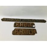 THREE VINTAGE CAST SIGNS TO INCLUDE TWO "FRUIT" (ONE A/F) AND ONE "SHUT THE GATE" (A/F)