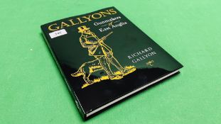 1 X HARDBACK COPY OF GALLYONS GUNMAKERS OF EAST ANGLIA "RICHARD GALLYON"