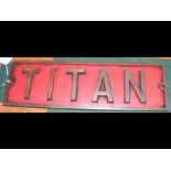 A bronze engine plate 'Titan' - width 36cms