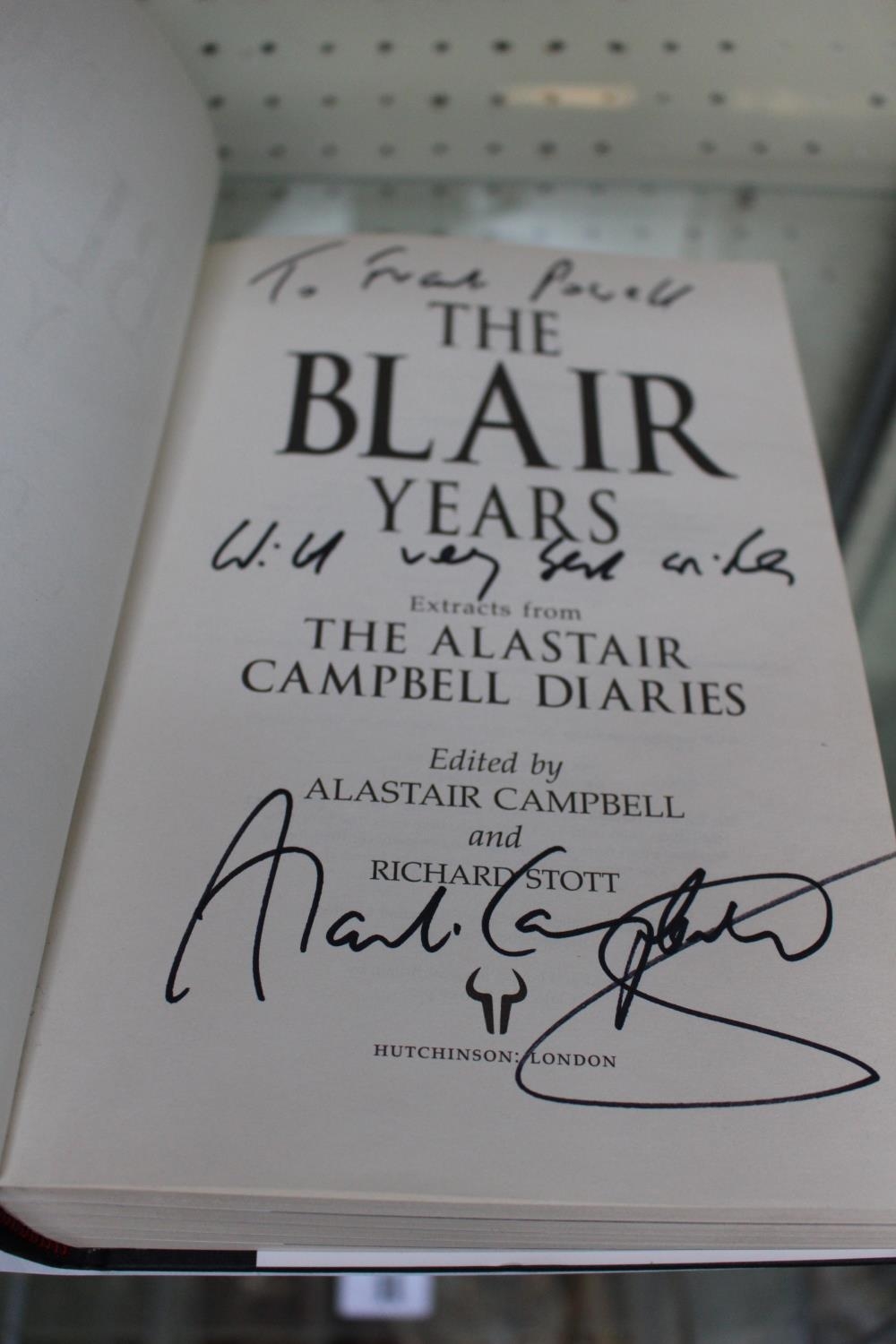 The Blair Years by Alastair Campbell signed and dedicated to preface page - Image 4 of 4