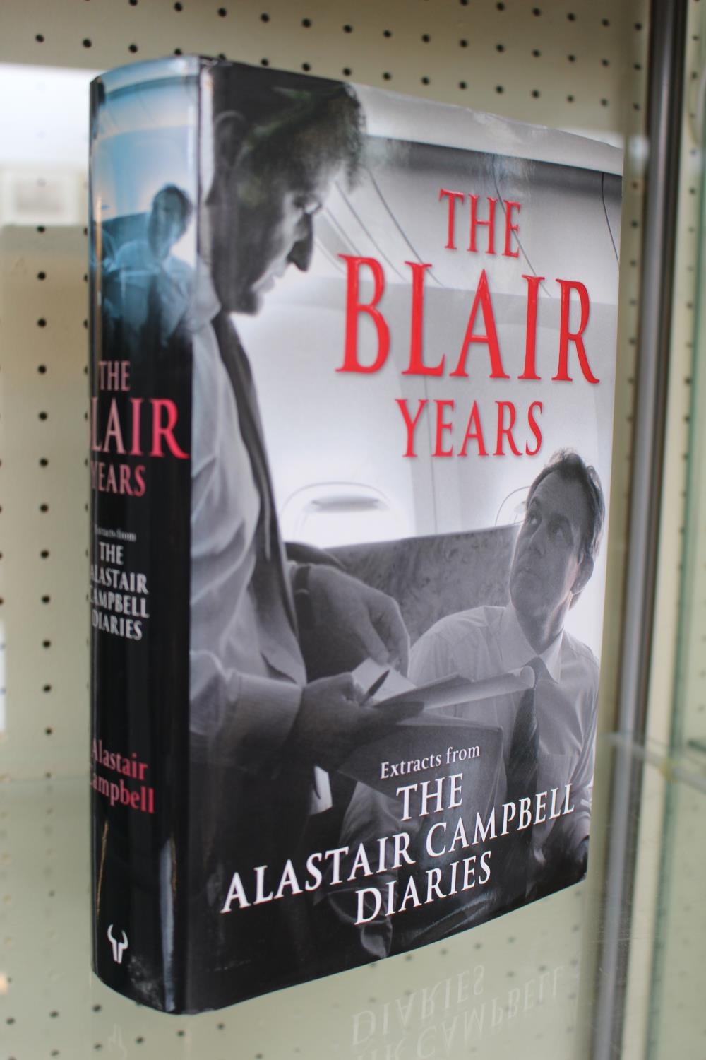 The Blair Years by Alastair Campbell signed and dedicated to preface page