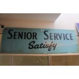 Vintage 'Senior Service Satisfy' Advertising sign