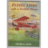 Flying Lives with a Norfolk Theme by Peter B. Gunn, a nice soft back copy containing a great deal of