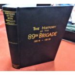 The History of the 89th Brigade 1914 - 1918 by Brig.-Gen. F.C. Stanley. First published in 1919 by