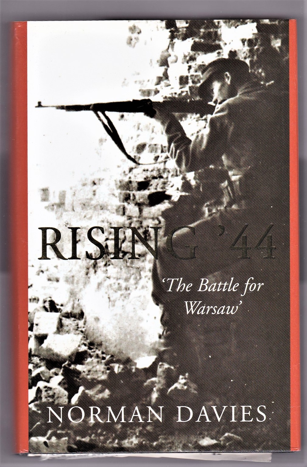 Rising '44 'The Battle for Warsaw' by Norman Davies and published by Macmillan. Hardback copy with