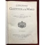 Longmans' Gazetteer of the World, edited by George G Chisholm 1906. Encyclopaedia type book first