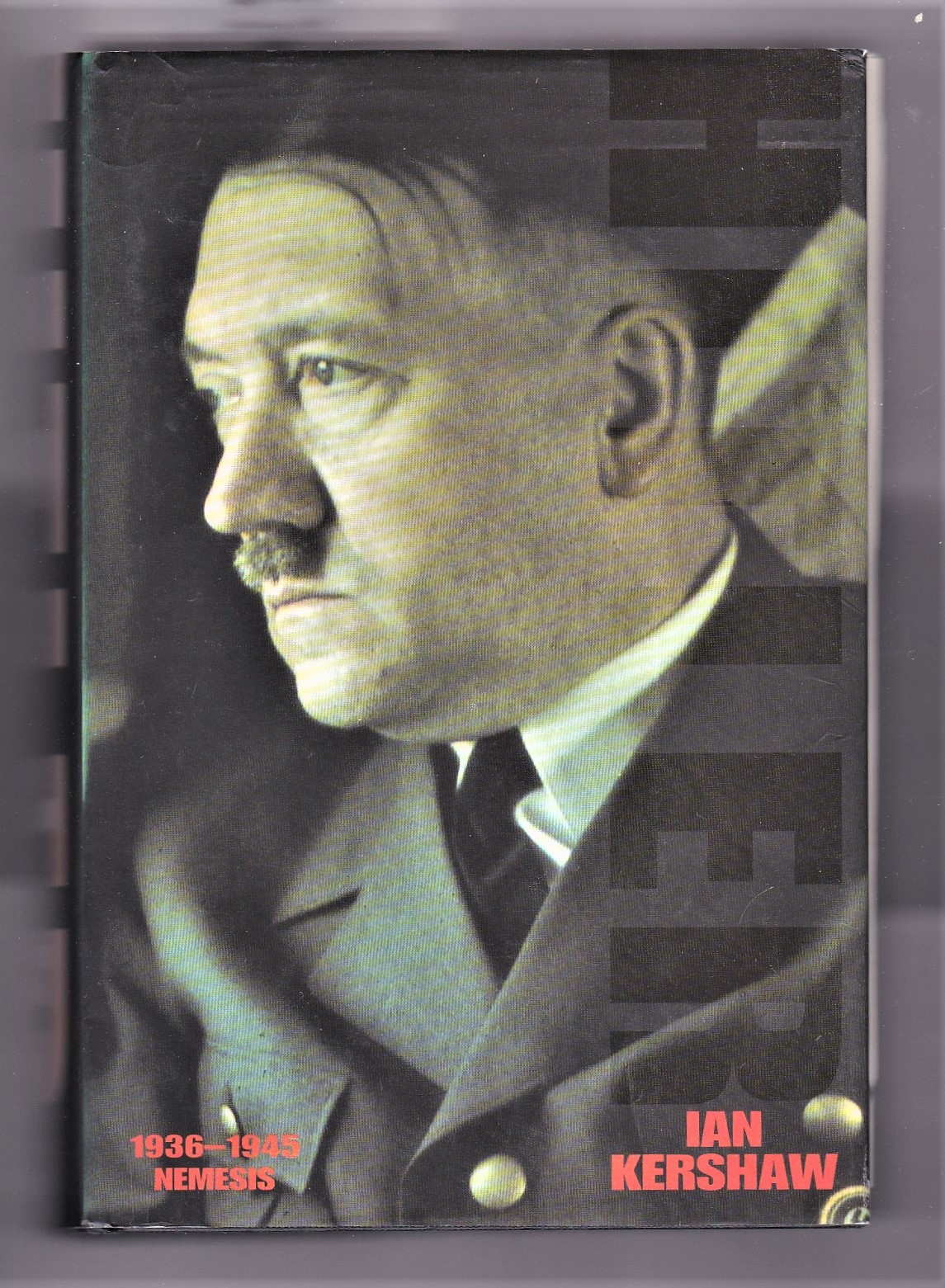 Hitler 1936-1945: Nemesis by Ian Kershaw, First Edition Hardback Published by Allen Lane Penguin