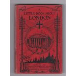 A Little Book About London. Red Hardcover, Acton County School sticker. By Richard Whiteing. Henry