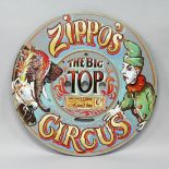 A "ZIPPOS, THE BIG TOP FAIR" SIGN. 30ins diameter.