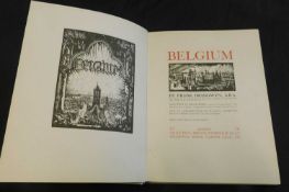 FRANK BRANGWYN: BELGIUM, London, Kegan, Paul, Trench, Trubner & Co, 1916, (160) (150) numbered (134)