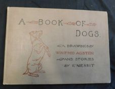 EDITH NESBIT: A BOOK OF DOGS, ill Winifred Austen, London, J M Dent, 1898, 1st edition, 5 plates and